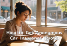 How to Get Anonymous Car Insurance Quotes How to Get Anonymous Car Insurance Quotes
