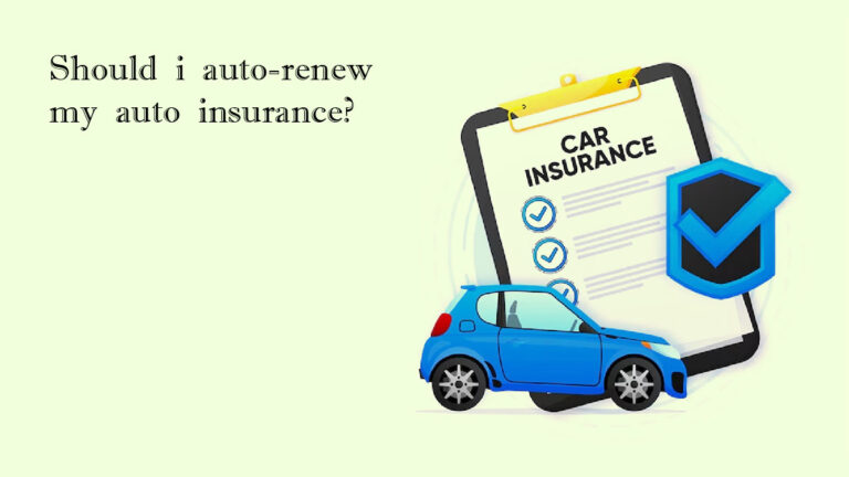 Should I Auto-Renew My Car Insurance?