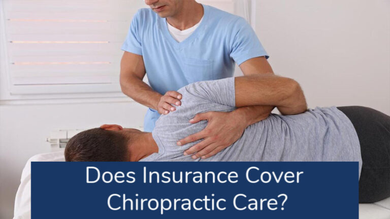 Does Insurance Cover Chiropractic Care?