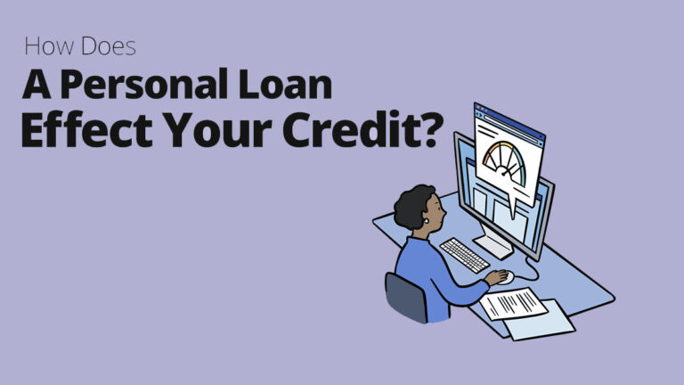 How Does a Personal Loan Affect Your Credit Score?