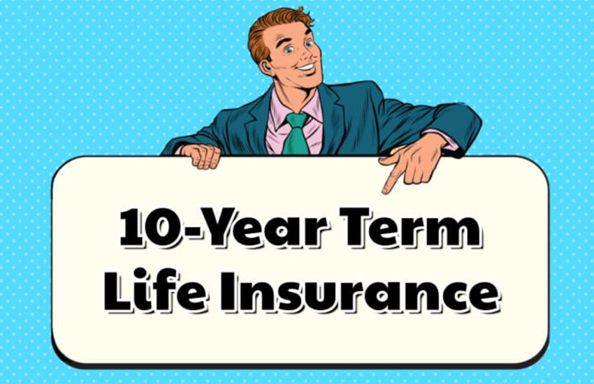 What is 10-Year Term Life Insurance?