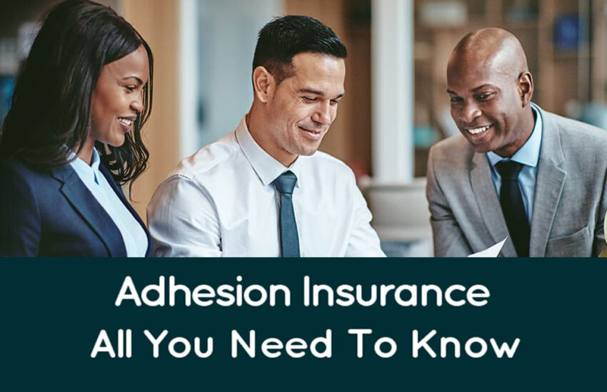 What is Adhesion Insurance?