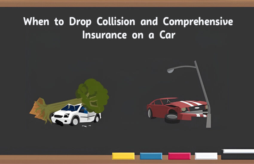 When to Drop Collision and Comprehensive Insurance on a Car