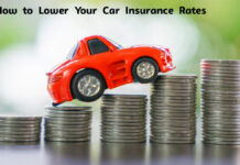 How to Lower Your Car Insurance Rates How to Lower Your Car Insurance Rates
