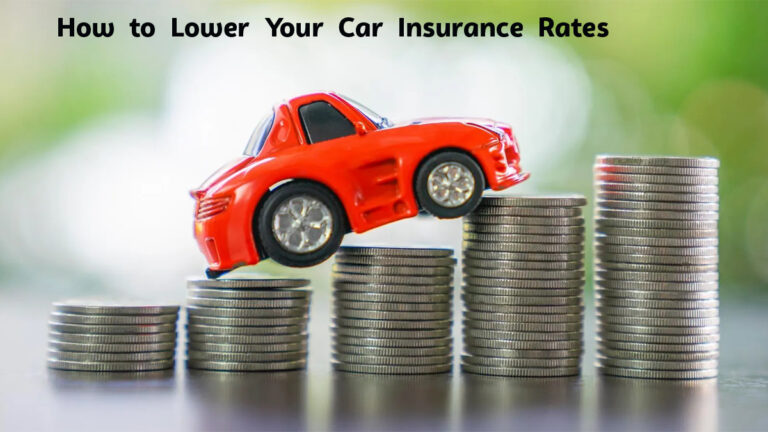 How to Lower Your Car Insurance Rates