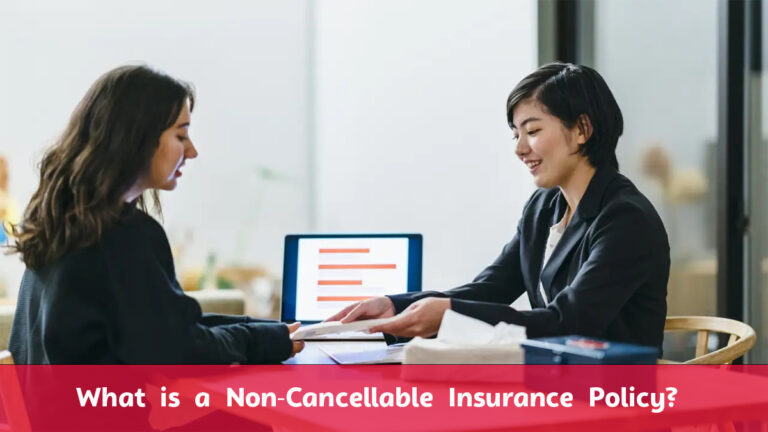 What is Non-Cancellable Insurance Policy?