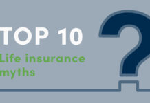 10 Life Insurance Myths Revealed 10 Life Insurance Myths Revealed