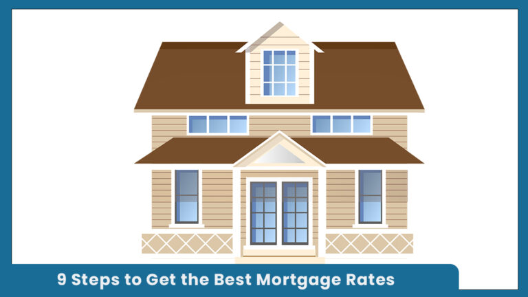 9 Steps to Get the Best Mortgage Rates