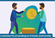 Do’s and Don’ts of Lending to Friends and Family Do’s and Don’ts of Lending to Friends and Family