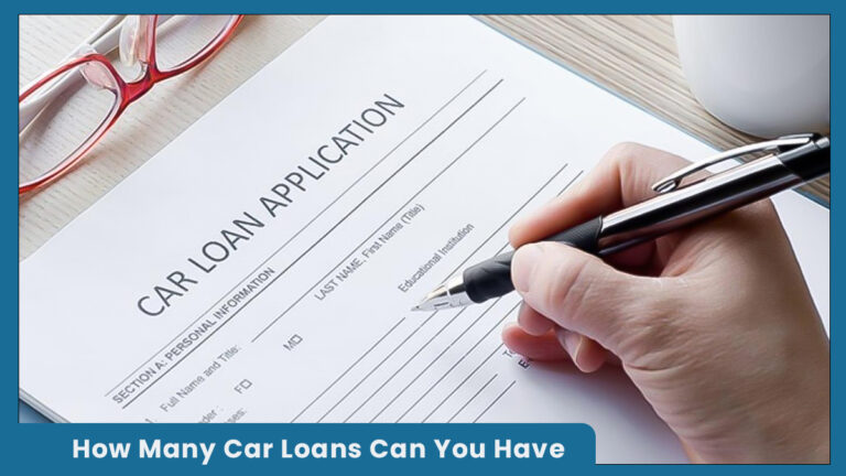 How Many Car Loans Can You Have