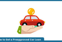 How to Get a Preapproved Car Loan How to Get a Preapproved Car Loan