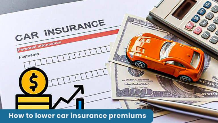 How to lower car insurance premiums