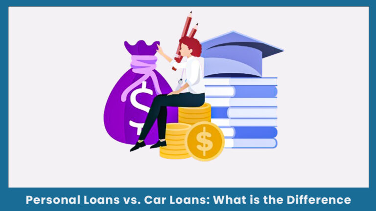 Personal Loans vs Car Loans: What is the Difference