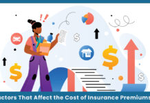Factors That Affect the Cost of Insurance Premiums Factors That Affect the Cost of Insurance Premiums