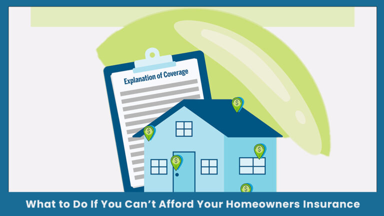 What to Do If You Can’t Afford Your Homeowners Insurance