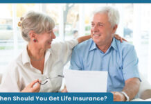 When Should You Get Life Insurance? When Should You Get Life Insurance?