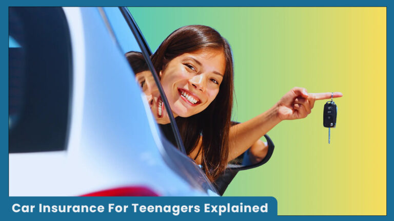 Car Insurance For Teenagers Explained