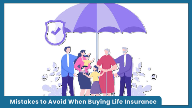 Mistakes to Avoid When Buying Life Insurance