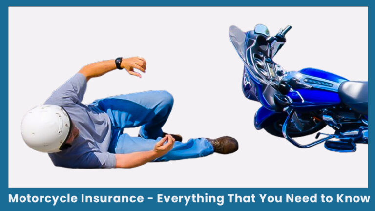 Motorcycle Insurance – Everything That You Need to Know