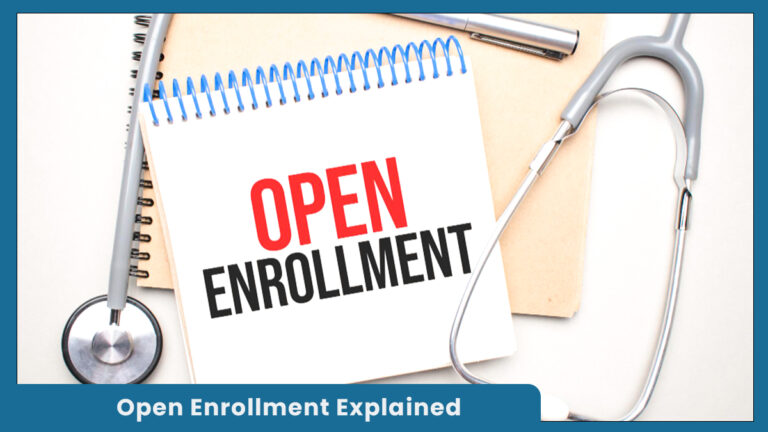 Open Enrollment Explained