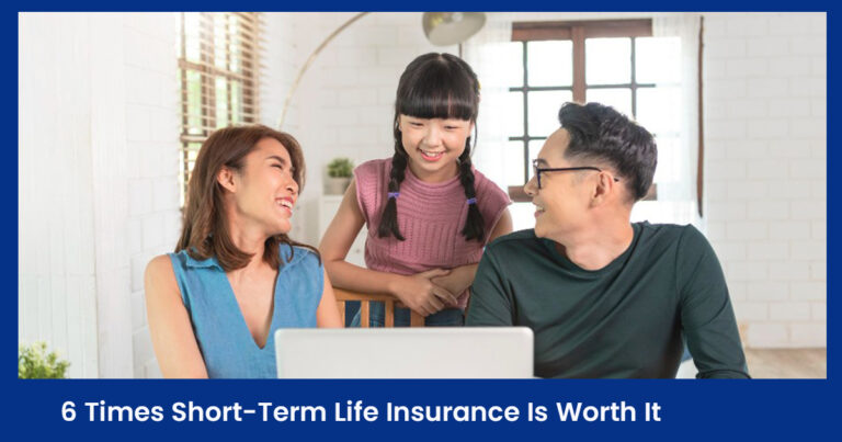 6 Times Short-Term Life Insurance Is Worth It