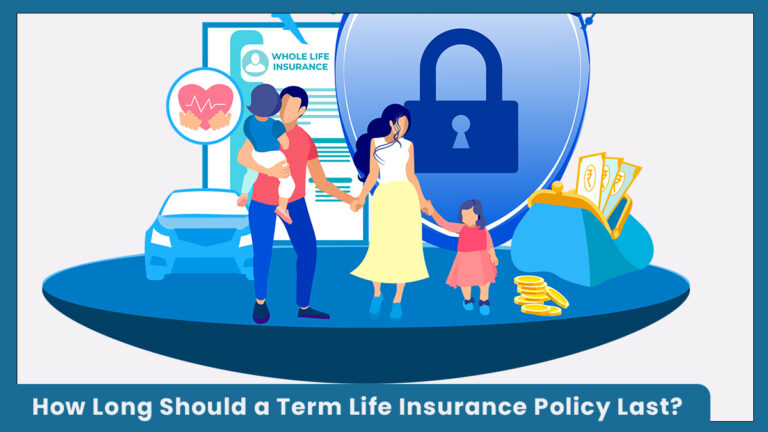 How Long Should a Term Life Insurance Policy Last?
