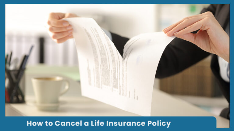 How to Cancel a Life Insurance Policy