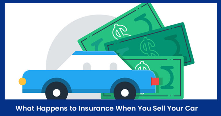 What Happens to Insurance When You Sell Your Car