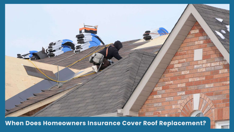 When Does Homeowners Insurance Cover Roof Replacement