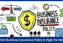 Which Business Insurance Policy Is Right for Me? Which Business Insurance Policy Is Right for Me?