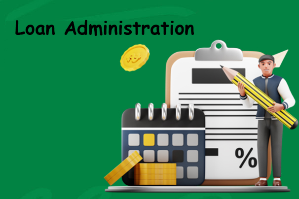 Loan Administration