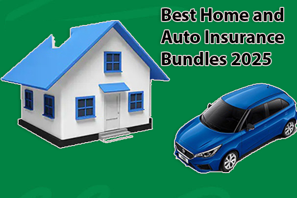 Best Home and Auto Insurance Bundles 2025