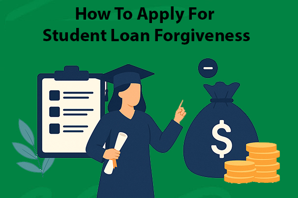 How To Apply For Student Loan Forgiveness